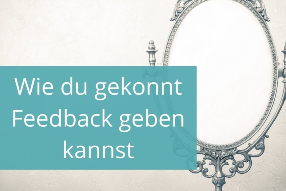 Wie du Feedback gibst