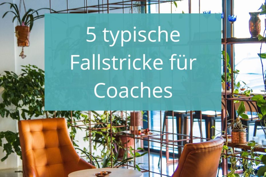 Fallstricke im Coaching