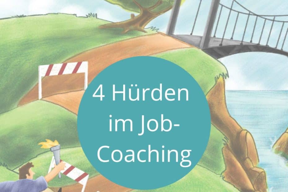 Hürden im Job-Coaching