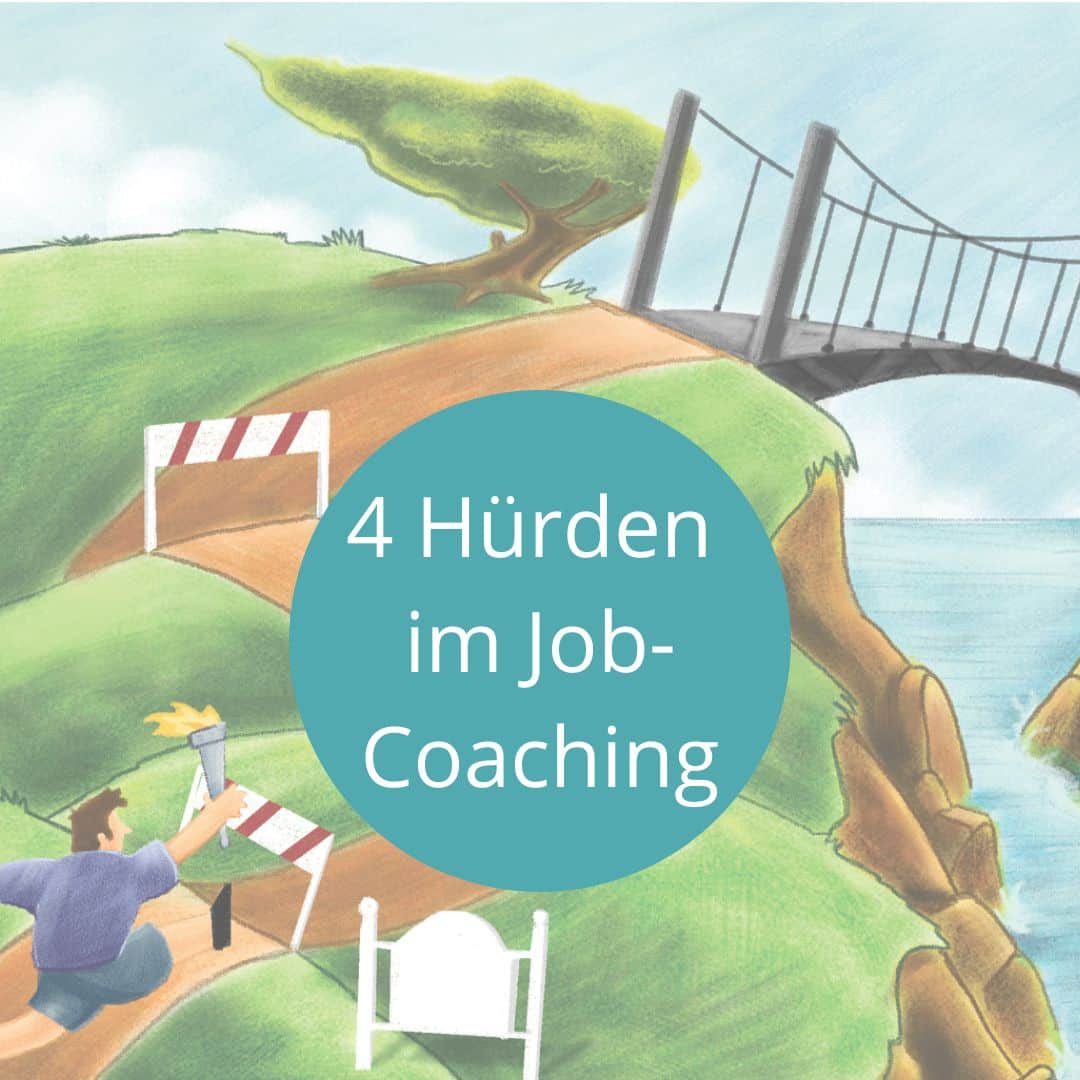 Hürden im Job-Coaching