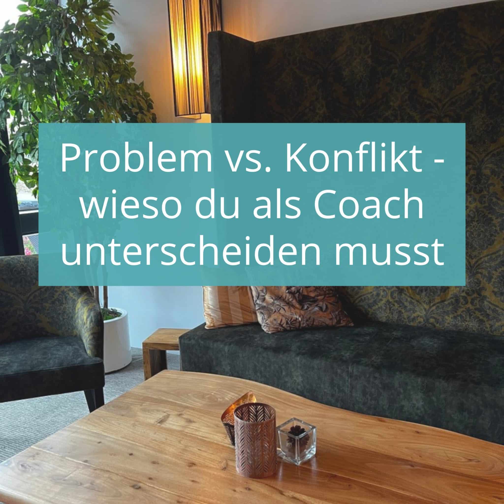 Konflikt vom Problem abgrenzen